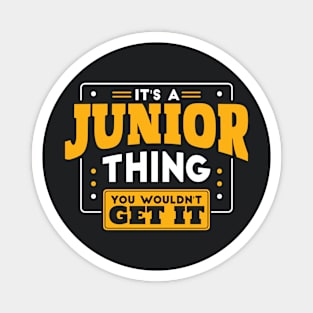 It's a Junior Thing, You Wouldn't Get It // Back to School Junior Year Magnet